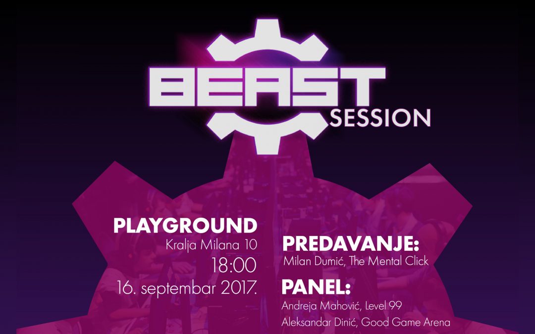 BEAST Session – Prva regionalna eSport tribina!